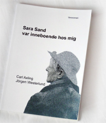 Sara Sand var inneboende hos mig